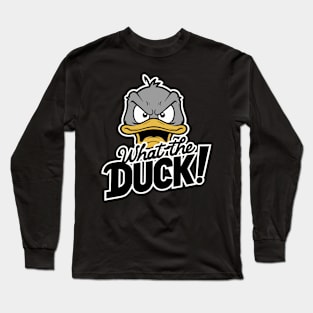 What the duck Long Sleeve T-Shirt